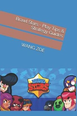 Cover of Brawl Stars - Play Tips & Strategy Guides