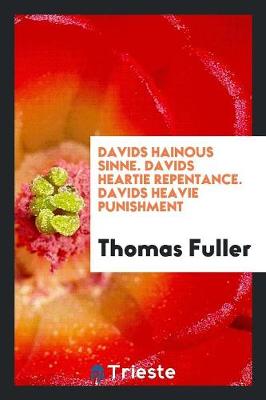 Book cover for Davids Hainous Sinne. Davids Heartie Repentance. Davids Heavie Punishment