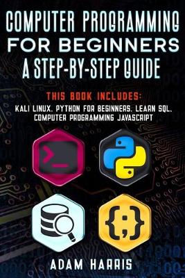 Book cover for Computer programming for beginners a step-by-step guide