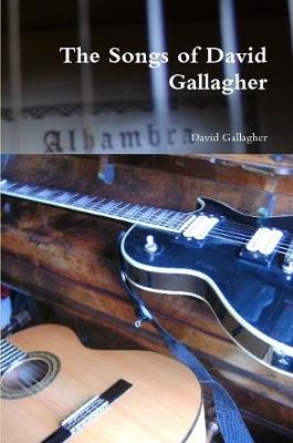 Book cover for The Songs of David Gallagher