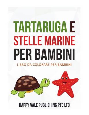 Book cover for Tartaruga E Stelle Marine Per Bambini