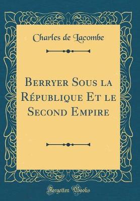 Book cover for Berryer Sous la République Et le Second Empire (Classic Reprint)