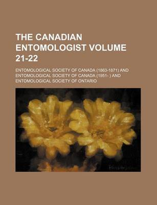 Book cover for The Canadian Entomologist Volume 21-22