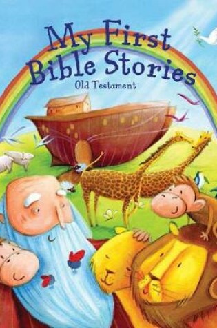 Cover of My First Bible Stories: The Old Testament