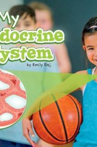 Cover of My Endocrine System: a 4D Book (My Body Systems)