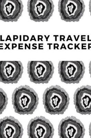 Cover of Lapidary Travel Expense Tracker