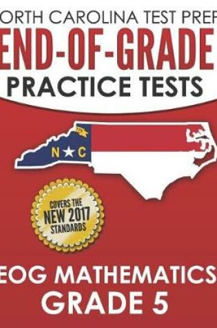 Cover of North Carolina Test Prep End-Of-Grade Practice Tests Eog Mathematics Grade 5