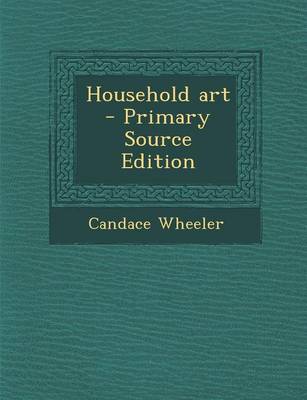 Book cover for Household Art - Primary Source Edition