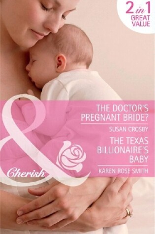 Cover of The Doctor's Pregnant Bride? / Baby By Surprise