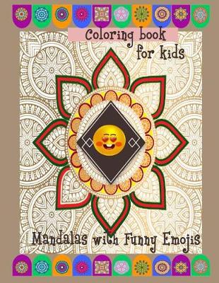 Cover of Coloring book for kids Mandalas with funny Emojis