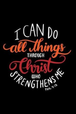 Cover of I Can Do All Things Through Christ