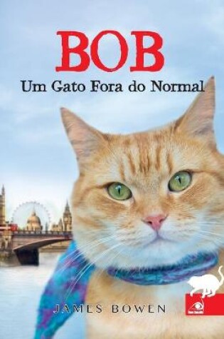Cover of Bob Um Gato Fora do Normal