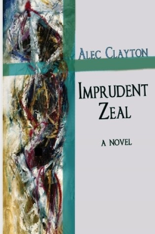 Cover of Imprudent Zeal