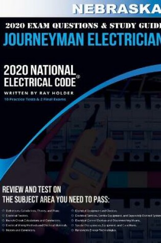 Cover of Nebraska 2020 Journeyman Electrician Exam Questions and Study Guide