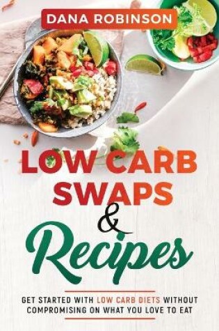 Cover of Low Carb Swaps & Recipes