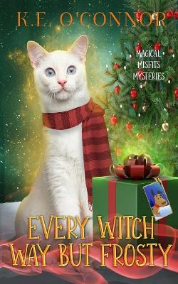 Book cover for Every Witch Way but Frosty