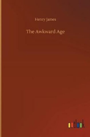 Cover of The Awkward Age