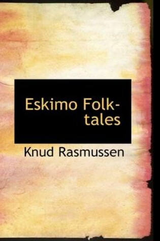 Cover of Eskimo Folk-Tales