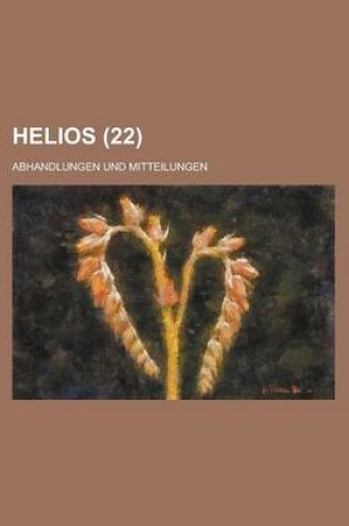 Cover of Helios (22); Abhandlungen Und Mitteilungen