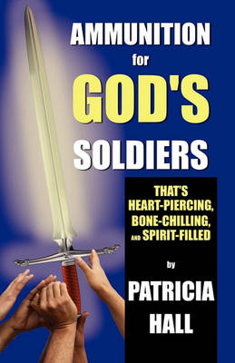 Book cover for Ammunition for God's Soldiers