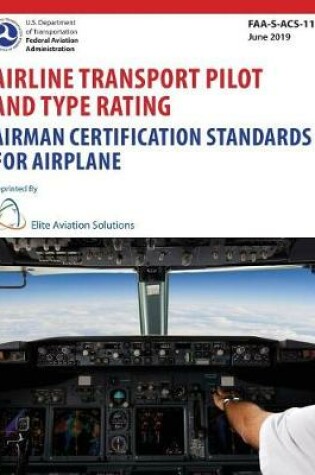 Cover of Airline Transport Pilot And Type Rating Airman Certification Standards For Airplane