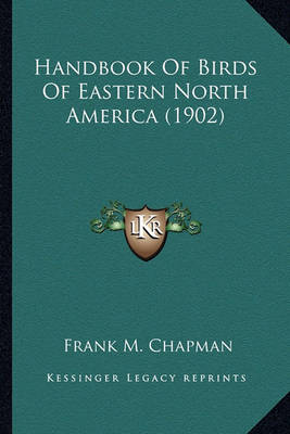 Book cover for Handbook of Birds of Eastern North America (1902) Handbook of Birds of Eastern North America (1902)