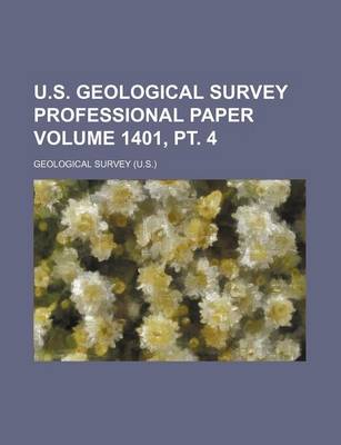 Book cover for U.S. Geological Survey Professional Paper Volume 1401, PT. 4