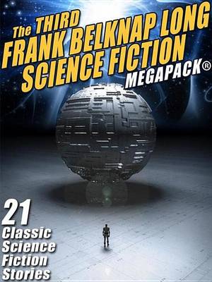 Book cover for The Third Frank Belknap Long Science Fiction Megapack(r)
