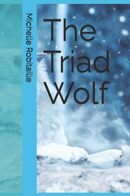 Cover of The Triad Wolf