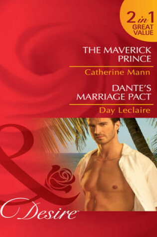 Cover of The Maverick Prince / Dante's Marriage Pact
