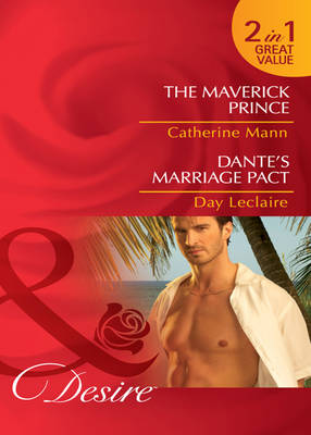 Book cover for The Maverick Prince / Dante's Marriage Pact