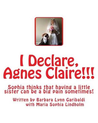 Book cover for I Declare, Agnes Claire!!!