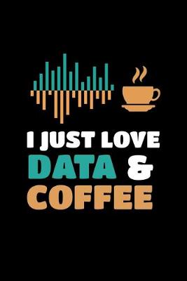 Book cover for I Just Love Data & Coffee