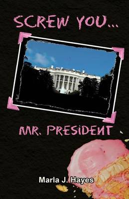 Book cover for Screw You, Mr. President