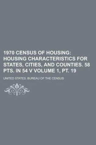 Cover of 1970 Census of Housing Volume 1, PT. 19