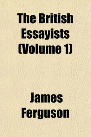 Cover of The British Essayists Volume 1