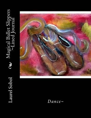 Book cover for Magical Ballet Slippers Lined Journal