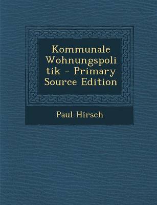 Book cover for Kommunale Wohnungspolitik - Primary Source Edition