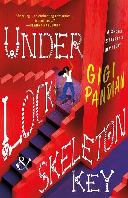 Under Lock & Skeleton Key by Author Gigi Pandian