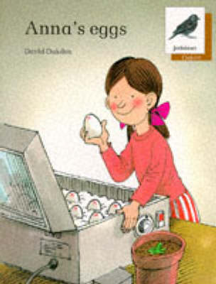 Cover of Oxford Reading Tree: Stage 8: Jackdaws Anthologies: Anna's Eggs
