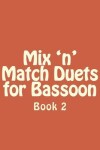 Book cover for Mix 'n' Match Duets for Bassoon