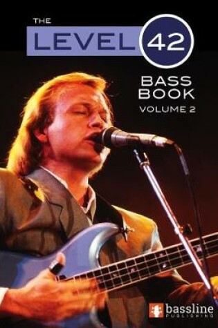 Cover of The Level 42 Bass Book - Volume 2