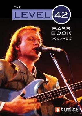 Book cover for The Level 42 Bass Book - Volume 2