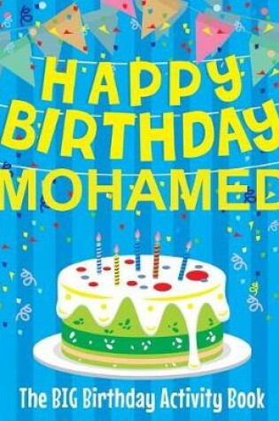 Cover of Happy Birthday Mohamed - The Big Birthday Activity Book