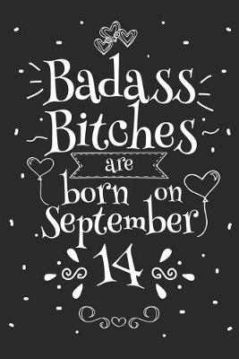 Book cover for Badass Bitches Are Born On September 14