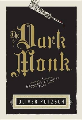 Book cover for Dark Monk: A Hangman's Daughter Tale