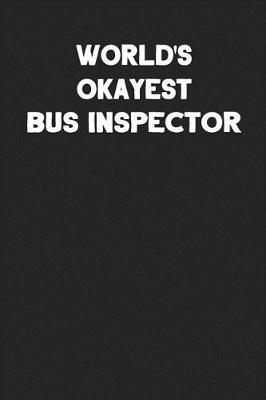 Book cover for World's Okayest Bus Inspector