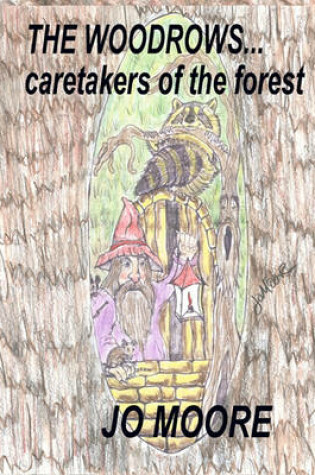 Cover of The Woodrows, Caretakers of the Forest