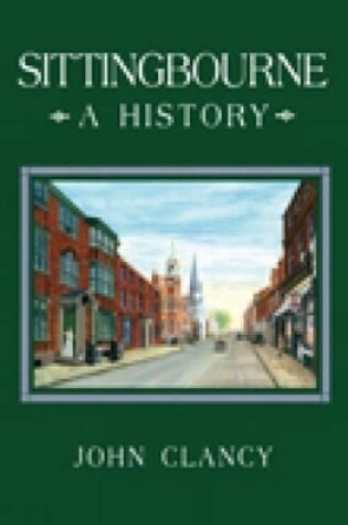 Cover of Sittingbourne: A History