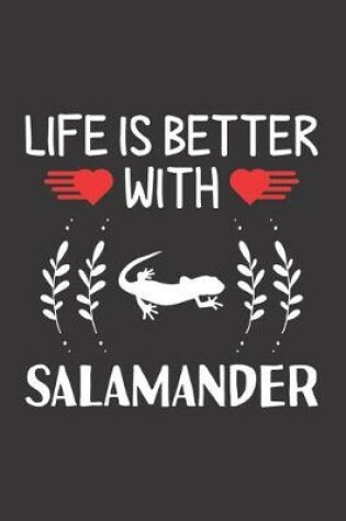 Cover of Life Is Better With Salamander